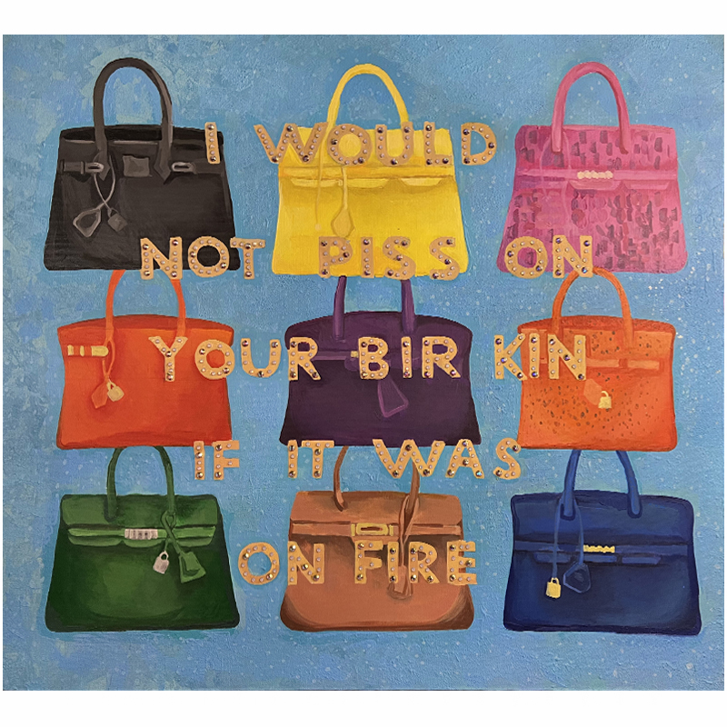 Картина "Not Piss on Your BirKin if it Was on Fire Мульти Картина "Not Piss on Your BirKin if it Was on Fire Мульти во Владивостоке | Loft Concept