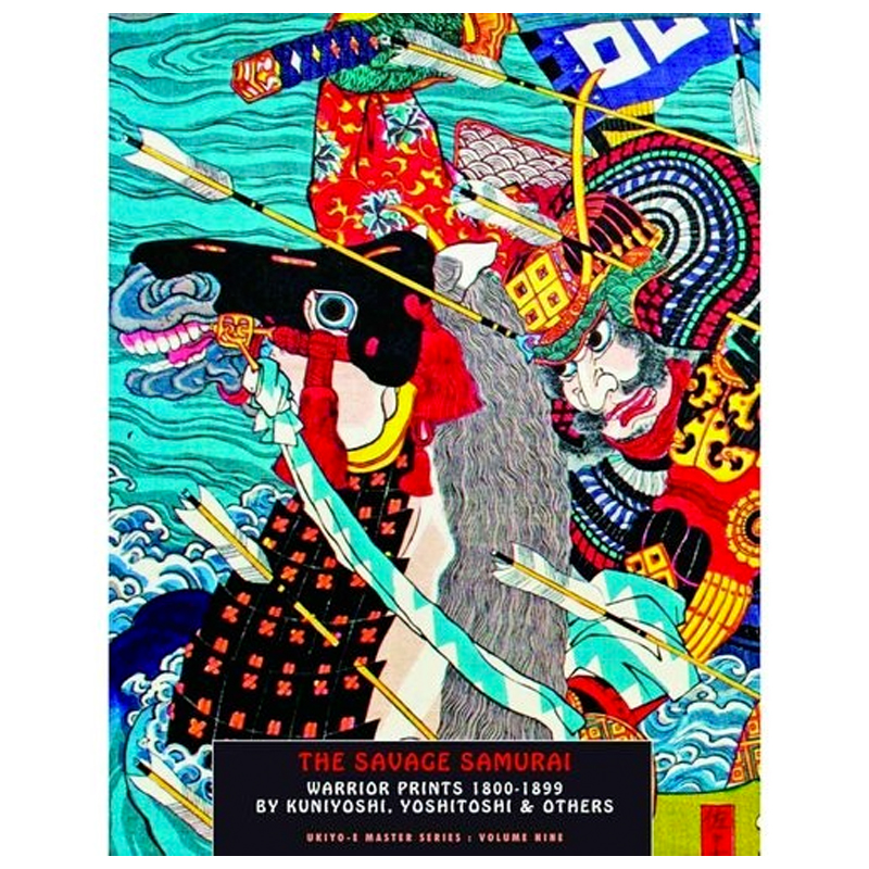 Hunter Jack The Savage Samurai: Japanese Warrior Prints 1800-1894 Hunter Jack The Savage Samurai: Japanese Warrior Prints 1800-1894 во Владивостоке | Loft Concept