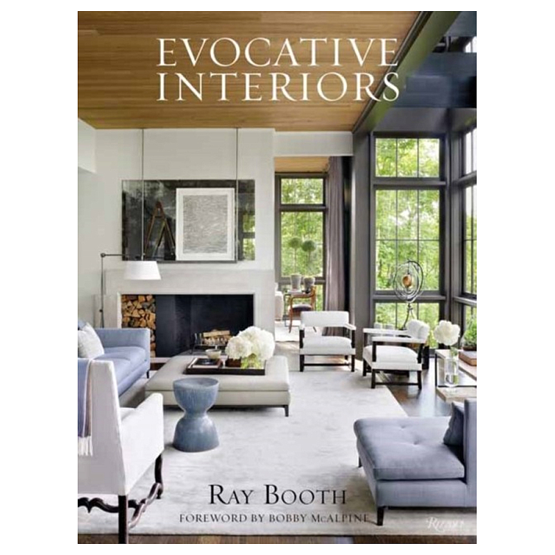 Книга Ray Booth: Evocative Interiors Книга Ray Booth: Evocative Interiors во Владивостоке | Loft Concept