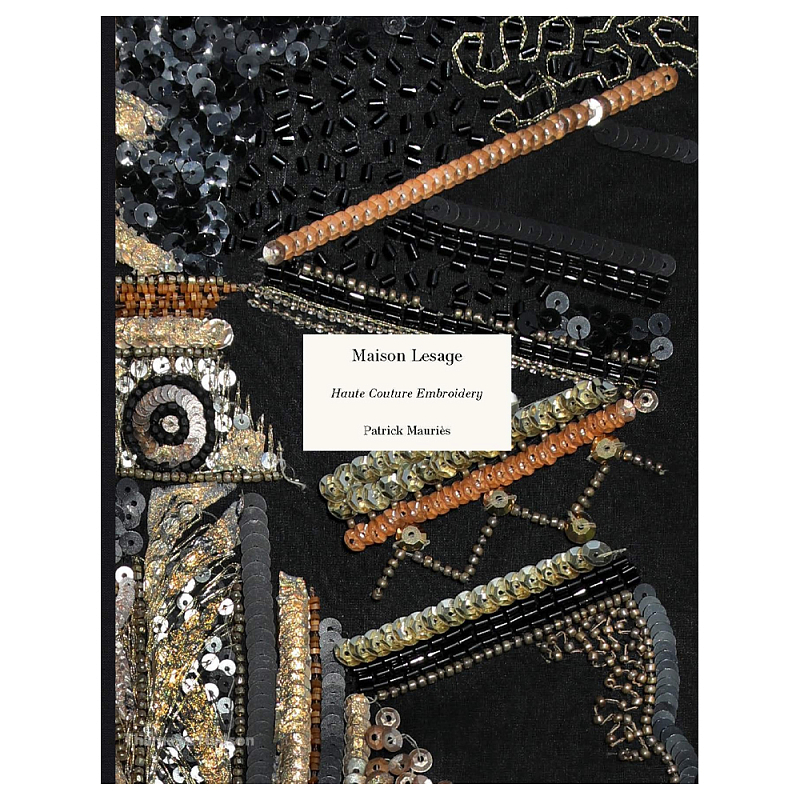 Книга Maison Lesage: Haute Couture Embroidery Mauries Patrick Книга Maison Lesage: Haute Couture Embroidery Mauries Patrick во Владивостоке | Loft Concept