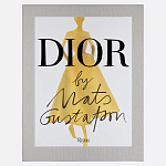 Лимитированное издание Иллюстрации модного дома  Book: Dior par Mats Gustafson Vol. I Maria Grazia Chiuri варинант исполнения - 1 | Loft Concept во Владивостоке