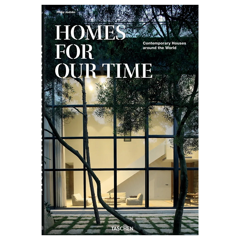 Книга Homes for Our Time. Contemporary Houses Around the World Jodidio Philip Книга Homes for Our Time. Contemporary Houses Around the World Jodidio Philip во Владивостоке | Loft Concept