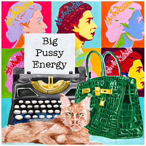 Картина Big Pussy Energy