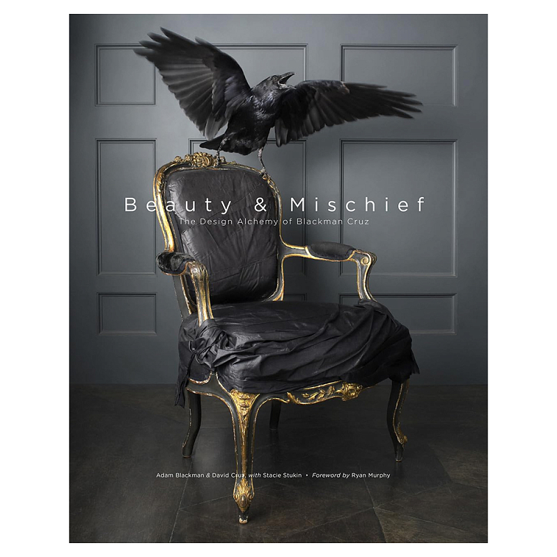 Подарочная книга по искусству дизайнеров интерьера Адама Блэкмана и Дэвида Круза Beauty & Mischief Cruz, David  во Владивостоке | Loft Concept 